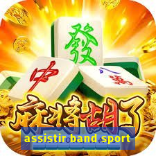 assistir band sport